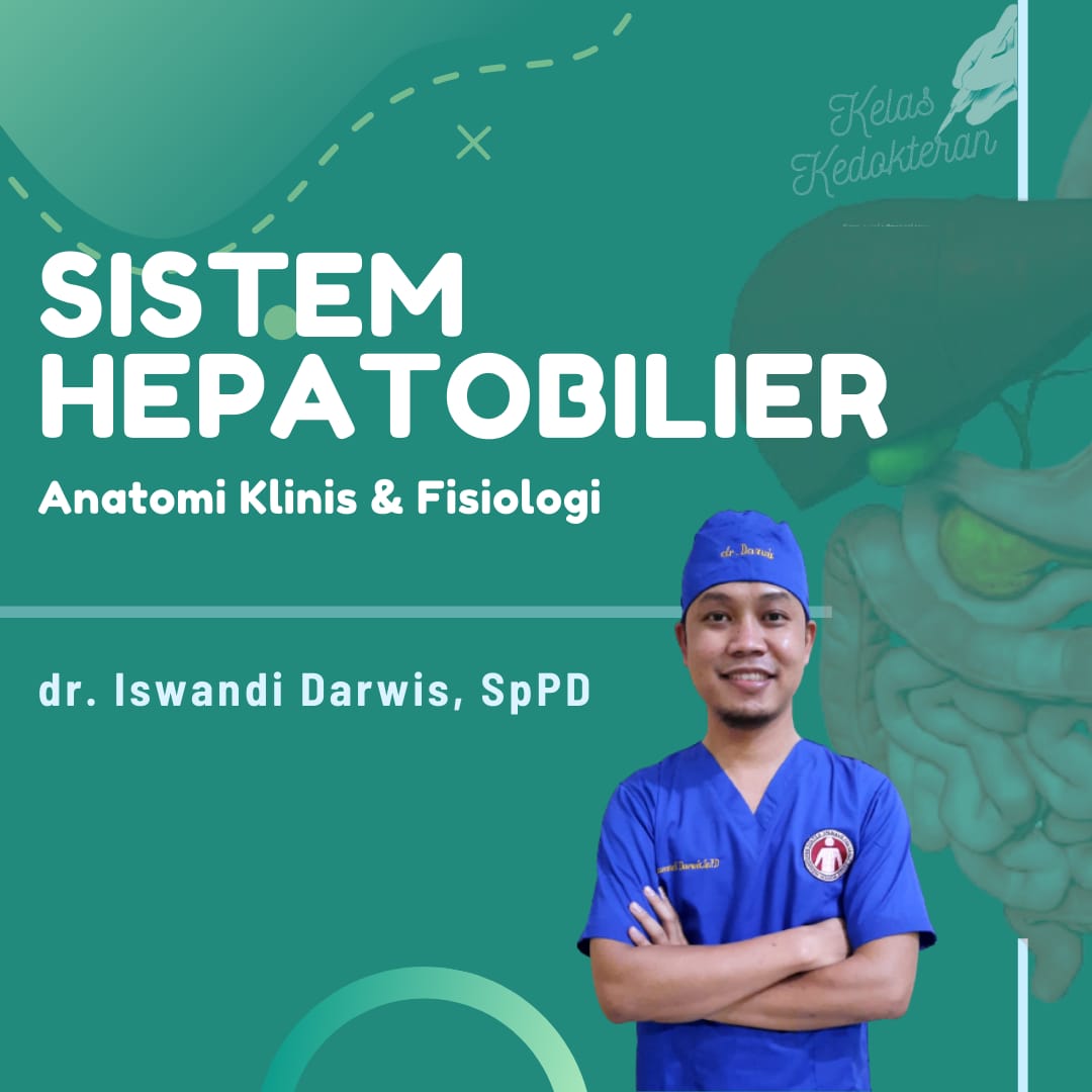 Anatomi Klinis & Fisiologi Sistem Hepatobilier